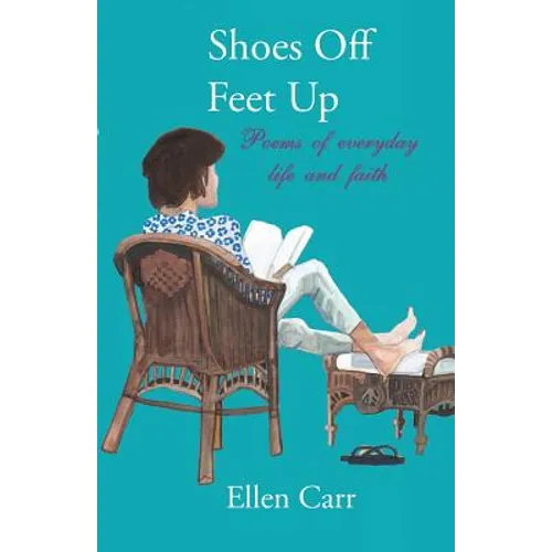 Shoes Off, Feet Up: Poems of everyday life and faith