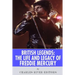 British Legends: The Life and Legacy of Freddie Mercury