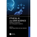 Ethical AI and Data Science: Building Trustworthy and Transparent Systems
