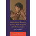 Motherhood, Poverty, and the Wic Program in Urban America: Life Strategies