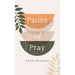2025 Planner Pause and Pray