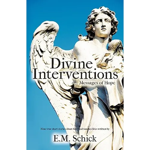 Divine Interventions ... Messages of Hope