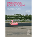 Unserious Ecocriticism: Humor, Play & Environmental Destruction in Art & Visual Culture