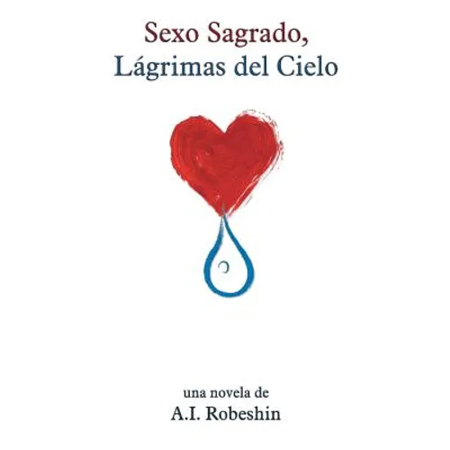 Sexo Sagrado, Lagrimas del Cielo