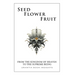 Seed, Flower, Fruit: From the Kingdom of Heaven to the Supreme Being: Urantia Book Insights