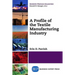 A Profile of the Textile Manufacturing Industry