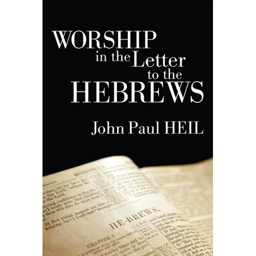 Worship in the Letter to the Hebrews
