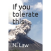 If you tolerate this...