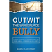 Outwit the Workplace Bully