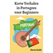 Korte Verhalen in Portugees voor Beginners