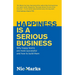 Happiness Is a Serious Business: Why Happy Teams Are More Successful and How to Build Them