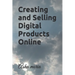 Creating and Selling Digital Products Online