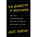 The Audacity of Relevance: Critical Conversations on the Future of Arts and Culture