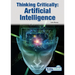 Thinking Critically: Artificial Intelligence