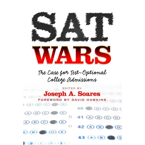 SAT Wars: The Case for Test-Optional Admissions