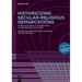 Historicizing Secular-Religious Demarcations: Interdisciplinary Contributions to Differentiation Theory. Sonderband Der Zeitschrift Für Soziologie