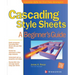 Cascading Style Sheets: A Beginner's Guide