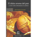 El dulce aroma del pan: (y otras vidas enfundadas en cuentos)
