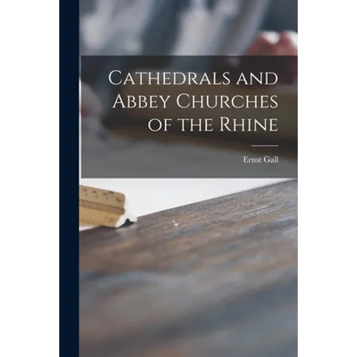 Cathedrals and Abbey Churches of the Rhine