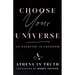 Choose Your Universe: An Exercise in Freedom