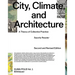 City, Climate, and Architecture: A Theory of Collective Practice