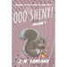 Ooo Shiny!: Absurd short stories for your favorite reading room!