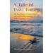 A Tale of Two Turtles: My True Story as an Incest Survivor and my Incredibly Amazing Path to Healing