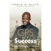 GPS My Success: The Address You Input In Life Determines Your Destination
