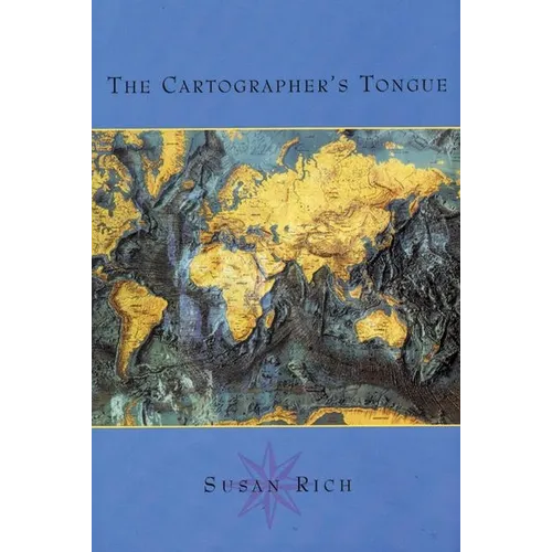 The Cartographer's Tongue: Poems of the World