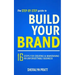 The Step-By-Step Guide to Build Your Brand: 16 Steps for Creating and Maintaining an Unforgettable Business