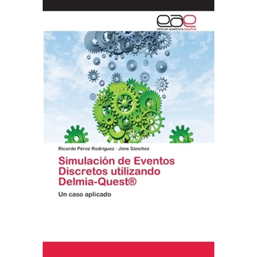 Simulación de Eventos Discretos utilizando Delmia-Quest(R)