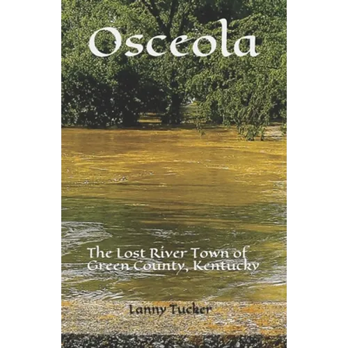 Osceola: The Lost River Town of Green County, Kentucky