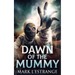 Dawn Of The Mummy