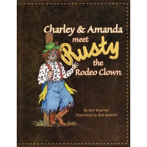 Charley & Amanda Meet Rusty the Rodeo Clown