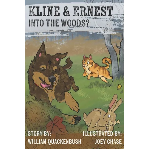 Kline and Ernest: Into the Woods?