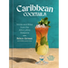 Caribbean Cocktails: Drinks and Bites from the Afro-Latino Diaspora [A Cocktail and Non-Alcoholic Drink Recipe Book]