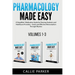 Pharmacology Made Easy: Volumes 1-3: A Simplified Guide to Commonly Prescribed Medications for Nursing Students and Healthcare Providers - Quick and E