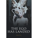 The Ego Has Landed