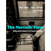 The Narcotic Farm: The Rise and Fall of America's First Prison for Drug Addicts