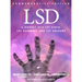 LSD: A Journey Into the Asked, the Answered, and the Unknown