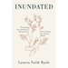 Inundated: Redeeming the Untruths of Dating and Purity Culture in a Broken World