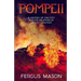 Pompeii: A History of the City and the Eruption of Mount Vesuvius