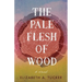 Pale Flesh of Wood