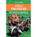 Owning a Paralyzed Dog - The Complete Care Guide: Helping Your Disabled Dog Live Their Life to the Fullest