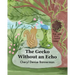 The Gecko Without an Echo: A Tale of Friendship and Discovery