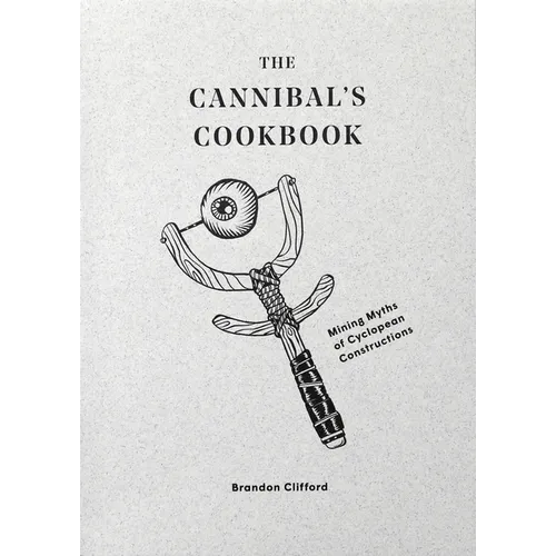 The Cannibal's Cookbook: Mining Myths of Cyclopean Constructions