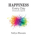 Happiness Every Day - 365 daily happy tips (Islamic book)
