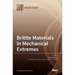 Brittle Materials in Mechanical Extremes