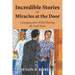 Incredible Stories of Miracles at the Door