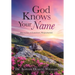 God Knows Your Name: How to Live A God-Given, Purposeful Life